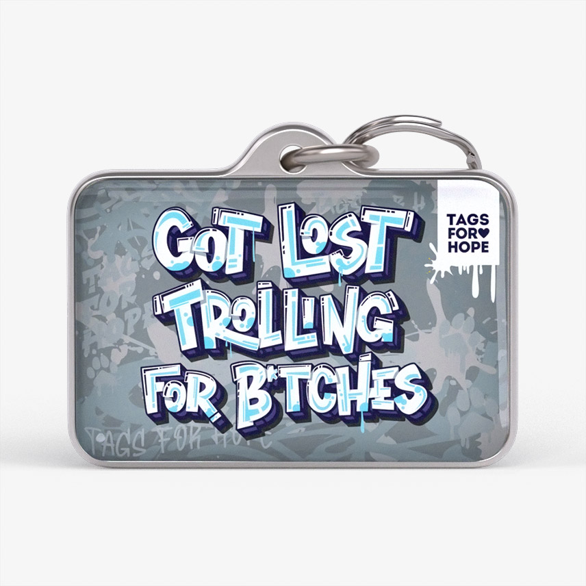 Got Lost Trolling For Bitches Gray