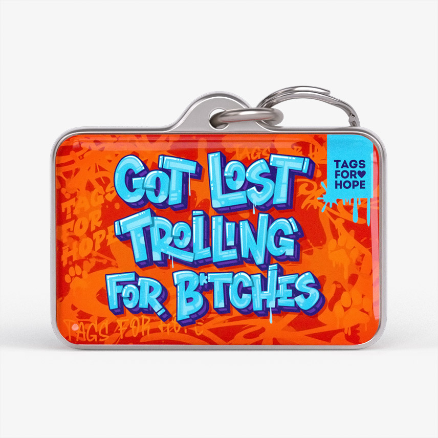 Got Lost Trolling For Bitches Orange