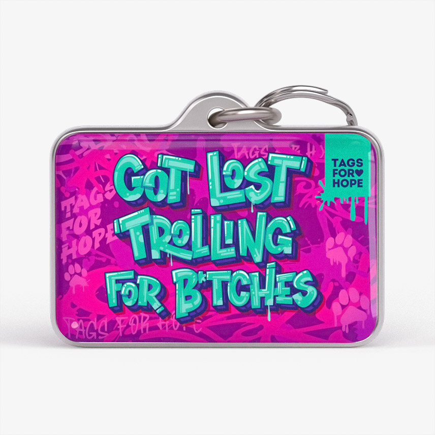 Got Lost Trolling For Bitches Pink