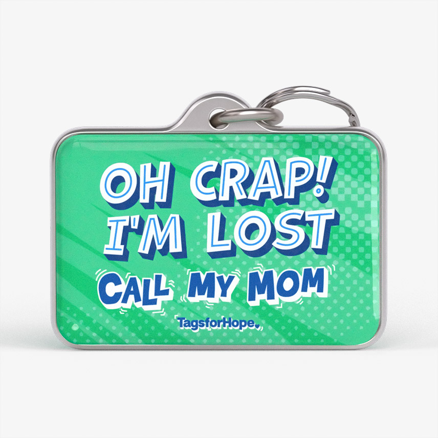 Oh Crap Im Lost Call My Mom Green