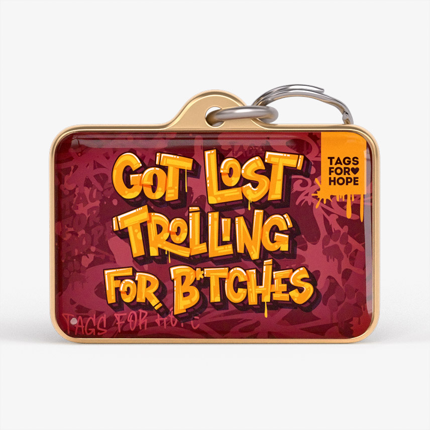 Got Lost Trolling For Bitches Brown